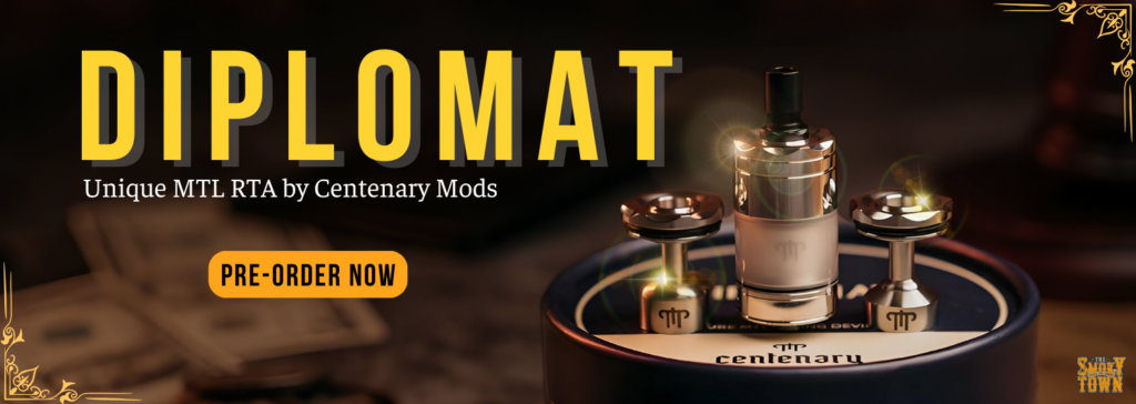 Pre-Order Diplomat Authentic MTL RTA by Centenary Mods The Smoky Town